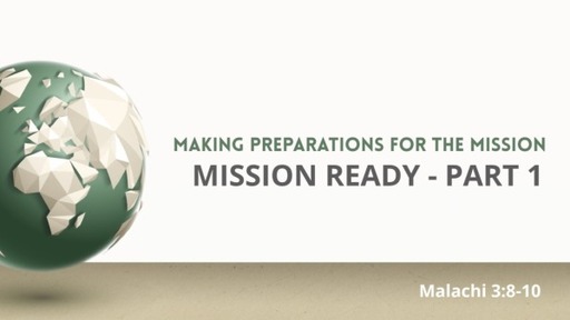 MISSION READY - MAKING PREPARATIONS FOR THE MISSION