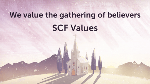 We value the gathering of believers