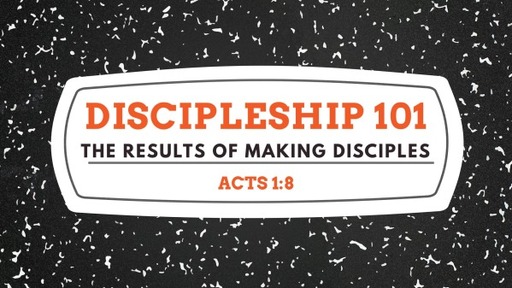 The Results of Making Disciples