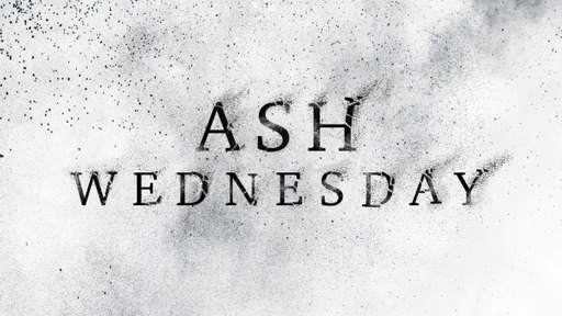 March 2, 2022 - Ash Wednesday