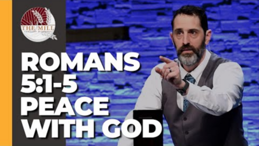 Peace With God (Romans 5:1-5)