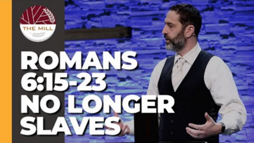 No Longer Slaves (Romans 6:15-23)