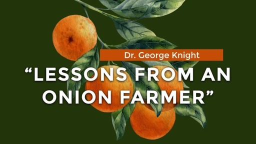 Lessons from an Onion Farmer