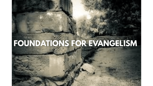 Foundations for Evangelism 