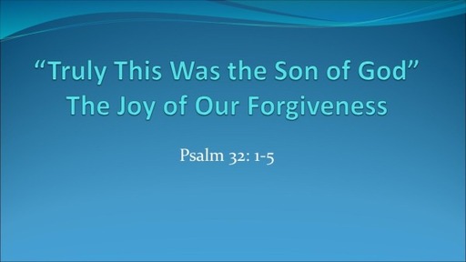 The Joy of Our Forgiveness
