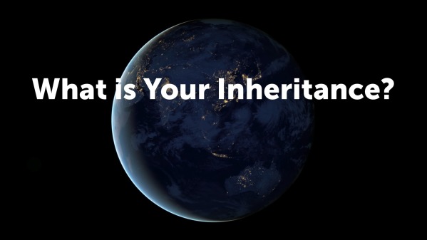 What is Your Inheritance? - Logos Sermons