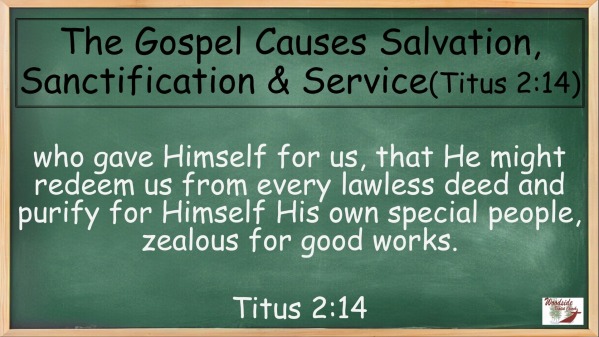 The Gospel Causes Salvation Sanctification Service Logos Sermons the-gospel-causes-salvation-sanctification-service-logos-sermons
