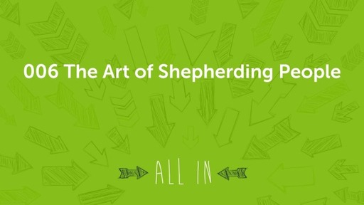 006 The Art of Shepherding People