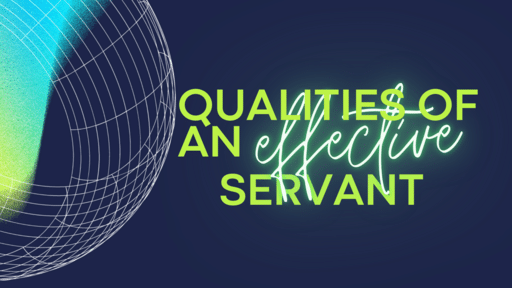 Qualities of an Effective Servant Pt.1 // (Pastor Isaiah Oby)