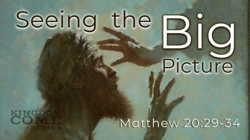 3.13.22 Title Slide - Seeing The Big Picture 3-13-2022