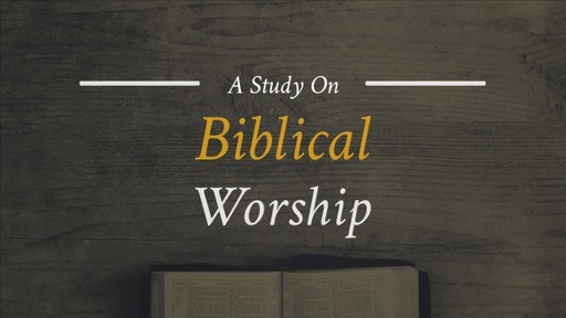 Study Hour | Biblical Worship
