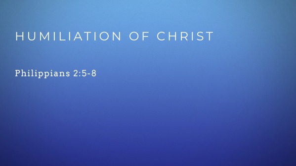 The Humiliation of Christ - Faithlife Sermons