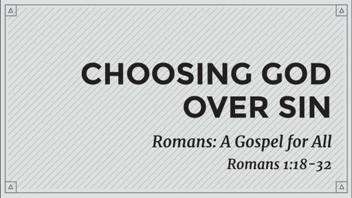 Choosing God Over Sin