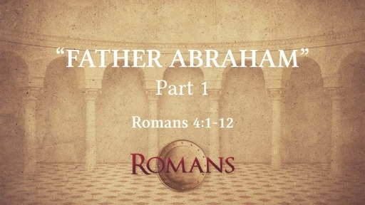 "Father Abraham" (Part 1)