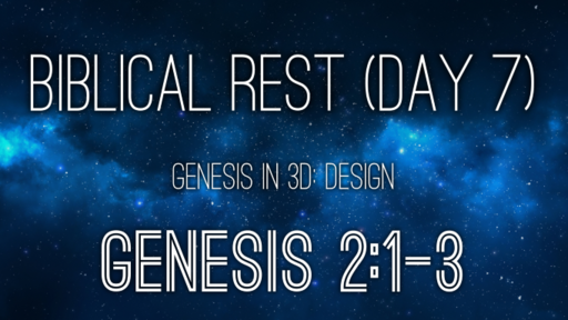 Biblical Rest (Day 7)