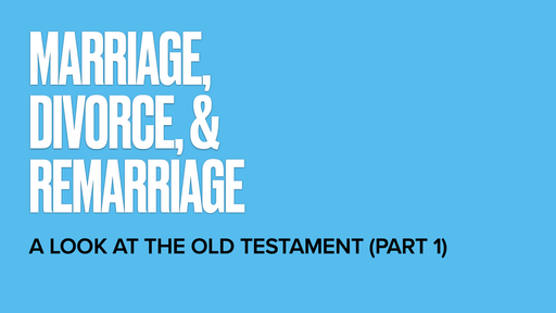 Marriage, Divorce, and Remarriage