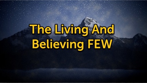 The Living And Believing FEW