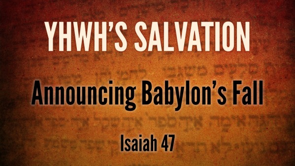 Isaiah 47 - Announcing Babylon's Fall - Logos Sermons