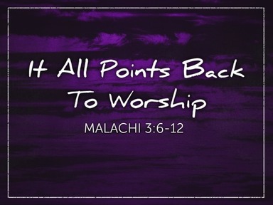 It All Points Back To Worship
