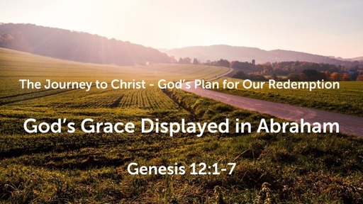 God’s Grace Displayed in Abraham