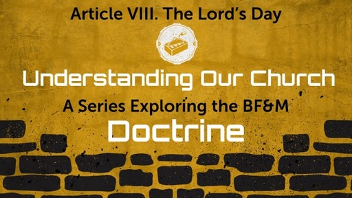 BF&M VIII: The Lord's Day