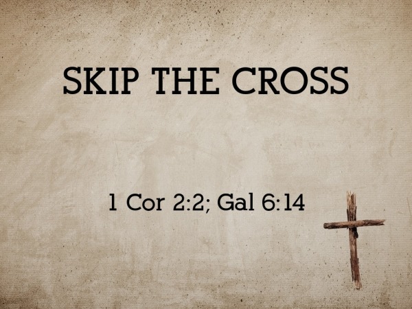 Skip the Cross - Logos Sermons