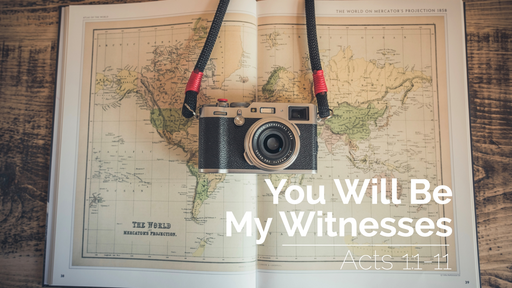You Will Be My Witnesses | Acts 1:1-11 | 20 March 2022 AM