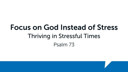 Focus on God Instead of Stress