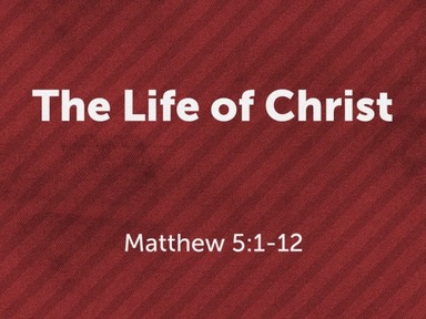 The Life of Christ - Part  4