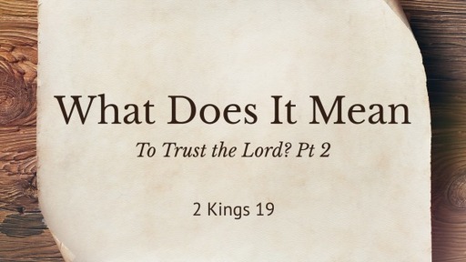 What Does It Mean To Trust the Lord? Pt 2