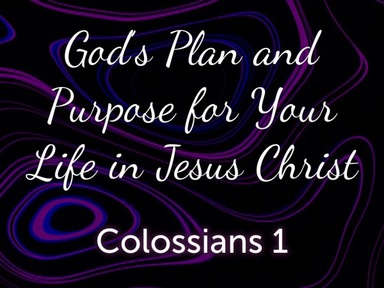 God's Plan and Purpose for Your Life in Jesus Christ