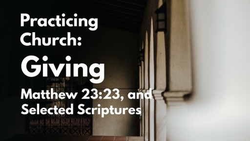 Practicing Church: Giving