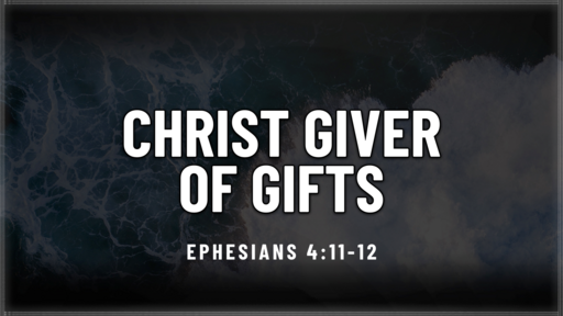 Christ Giver of Gifts