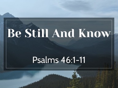 Be Still And Know