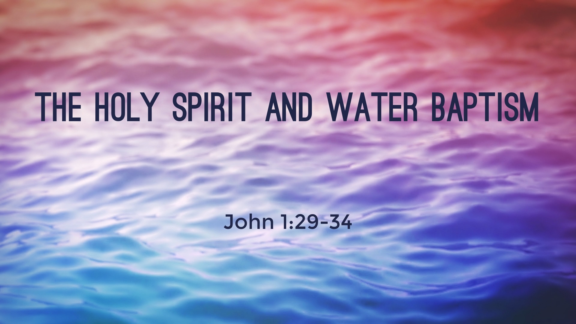 the-spirit-and-water-baptism-logos-sermons