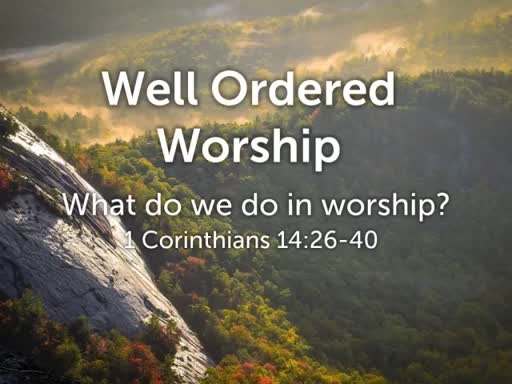 Well Ordered Worship
