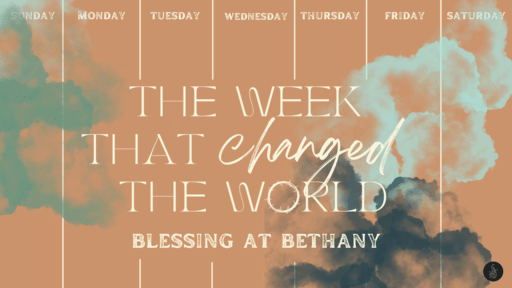 Blessing at Bethany