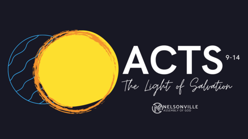 The Light of Salvation (Acts 9-14)