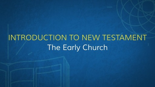 Introduction to New Testament: The Early Church