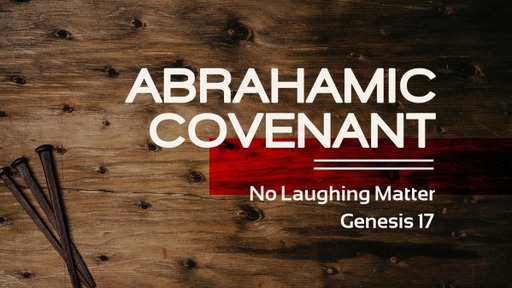 Abrahamic Covenant, No Laughing Matter