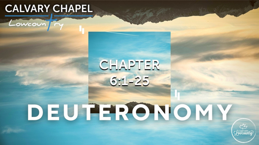 Deuteronomy 6:1-25, Wednesday March 23rd, 2022