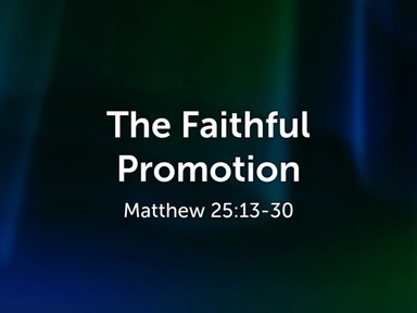 The Faithful Promotion