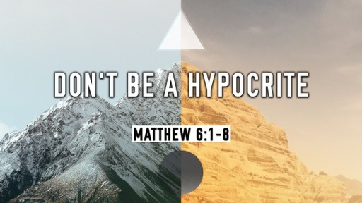Don't Be a Hypocrite