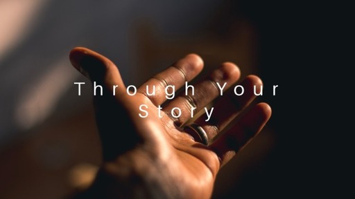 Through Your Story