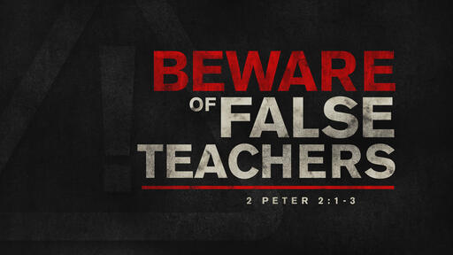 Beware of False Teachers