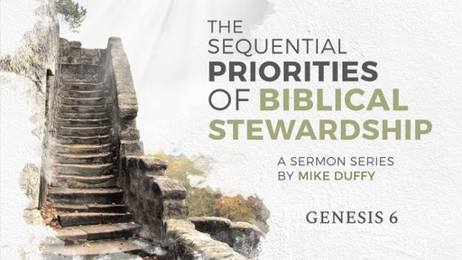 The Sequential Priorities of Biblical Stewardship