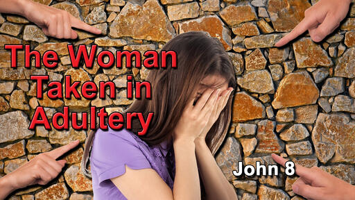 The Woman Taken in Adultery