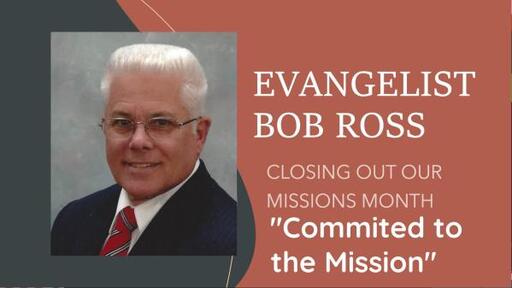 Missions Month - Bob Ross - Committed to the Mission
