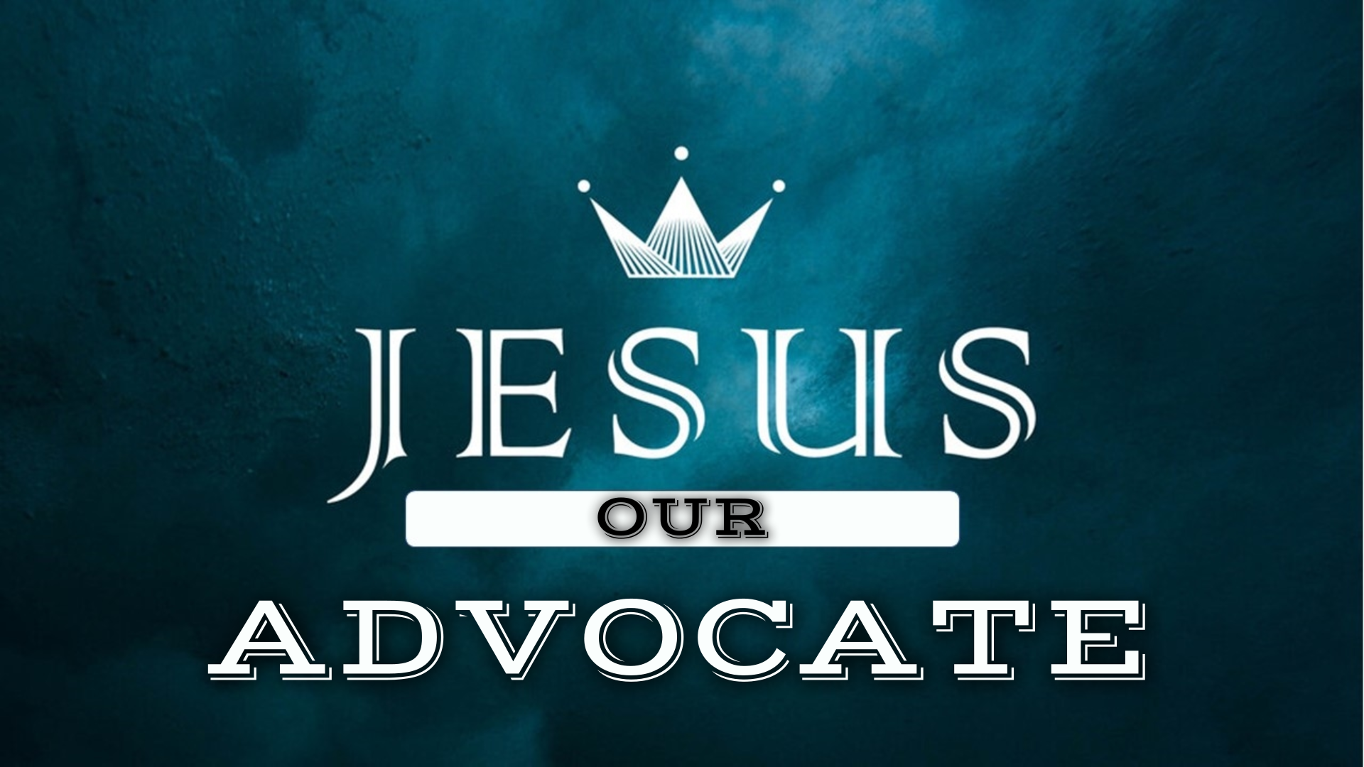 jesus-our-advocate-logos-sermons