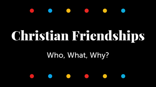 Christian Friendships